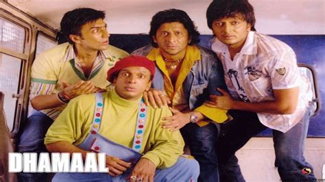 dhamaal pola|Dhamaal (2007) .